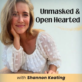 Unmasked & Open Hearted