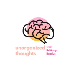 Unorganized Thoughts
