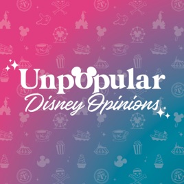 Unpopular Disney Opinions