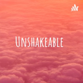 Unshakeable