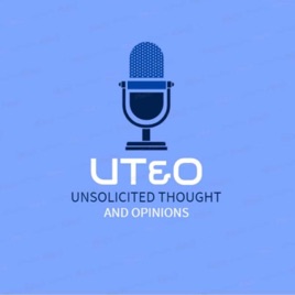 Unsolicited Thoughts & Opinions.