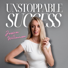 Unstoppable Success The Podcast
