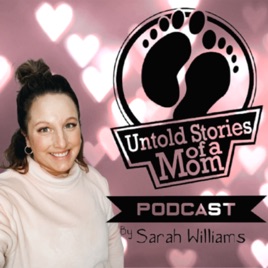 Untold Stories of a Mom