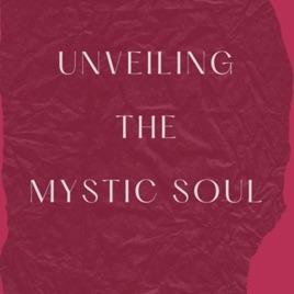 Unveiling the Mystic Soul