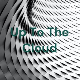Up To The Cloud