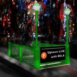 Uptown LIVE with DELA