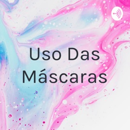 Uso Das Máscaras