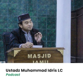 Ustadz Muhammad Idris LC - Podcast