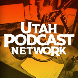 UTAH PODCAST NETWORK (FULL FEED)