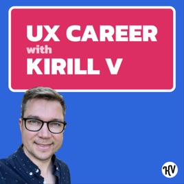 UX Career with Kirill V