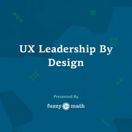 UX Leadership By Design