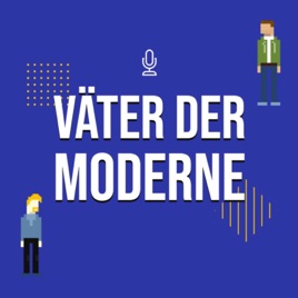 Väter der Moderne - Der Podcast über Vaterschaft und alles, was dazugehört!