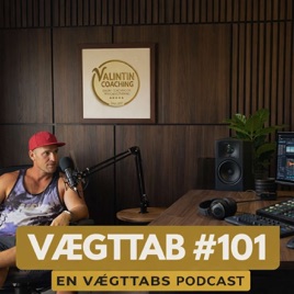 Vægttab #101 - En Podcast af ValintinCoaching