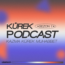 Kürek Podcast