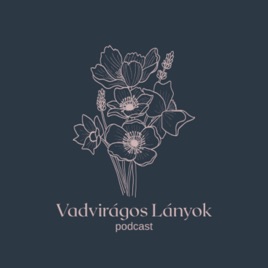 Vadvirágos Lányok Podcast
