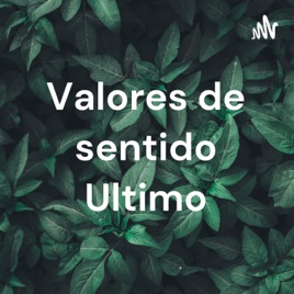 Valores de sentido Ultimo