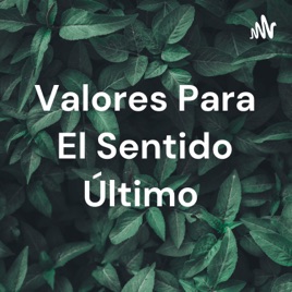 Valores Para El Sentido Último