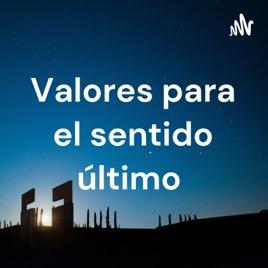 Valores para el sentido último