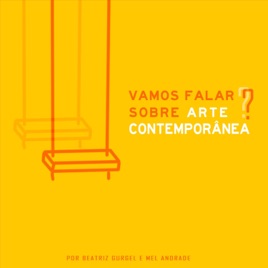 Vamos Falar Sobre Arte Contemporânea?