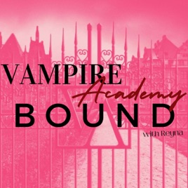 Vampire Academy Bound
