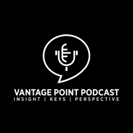 Vantage Point Podcast
