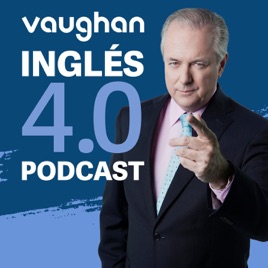 Vaughan Inglés 4.0 Podcast