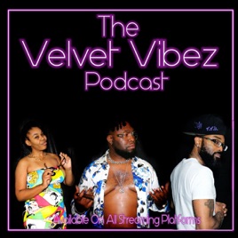 Velvet Vibez Podcast