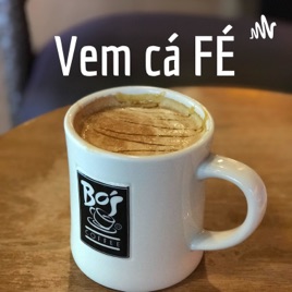 Vem cá FÉ