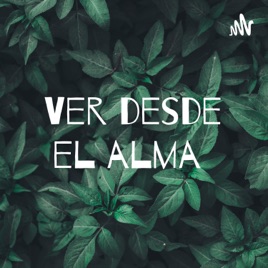 Ver desde el alma