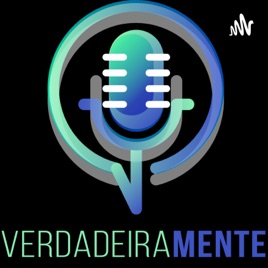 Verdadeiramente - Podcast