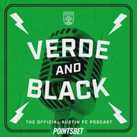 VERDE & BLACK... The Official Austin FC Podcast