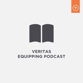 Veritas Equipping Podcast