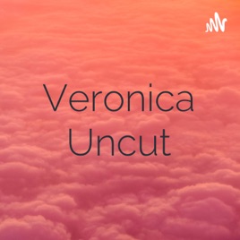 Veronica Uncut