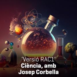Versió RAC1 - Ciència, amb Josep Corbella