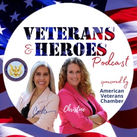 Veterans & Heroes Podcast