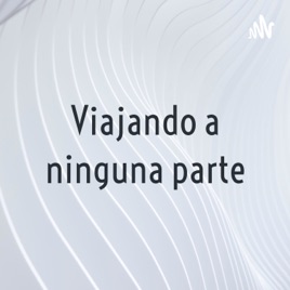 Viajando a ninguna parte