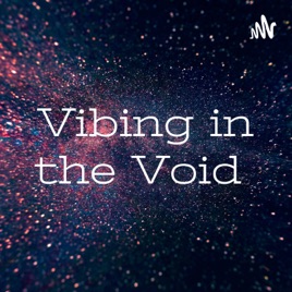 Vibing in the Void