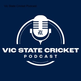 Vic State Cricket Podcast