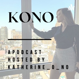 KONO Hosted By Katherine_O_No