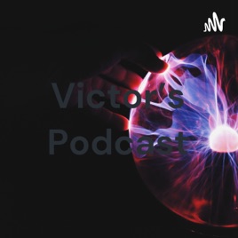 Victor's Podcast