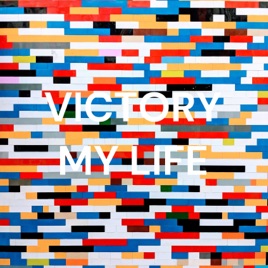 VICTORY MY LIFE