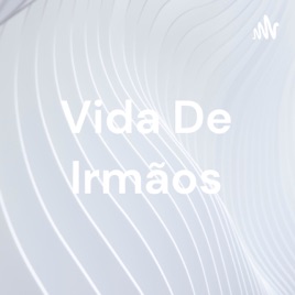 Vida De Irmãos