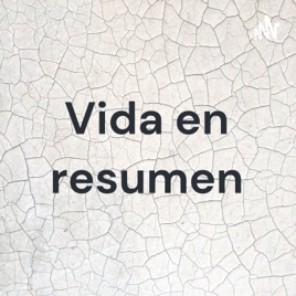 Vida en resumen