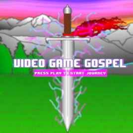 Video Game Gospel Podcast