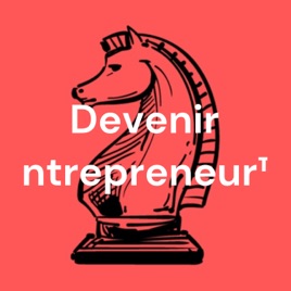 Devenir Entrepreneur™