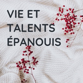 VIE ET TALENTS ÉPANOUIS
