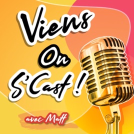 Viens On S’Cast