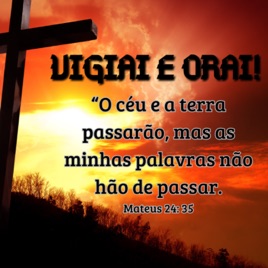 VIGIAI E ORAI! Meditação da Palavra.