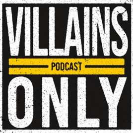 Villains Only