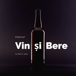 Vin si Bere (cu Edi si Iulia)